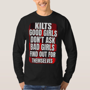 Manar Kilts Bra Girls frågar inte om dåliga flicko T Shirt