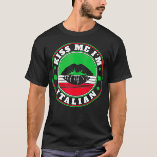 Manar Kiss Me Im Italienska St patricks day 1 T Shirt
