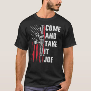 Manar Kom och ta det Joe Gun Höger Ar-15 Amerika T Shirt