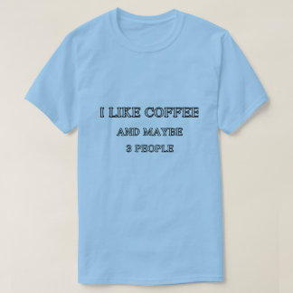 Manar kvinna är som kaffe 3 folk roliga t-shirt