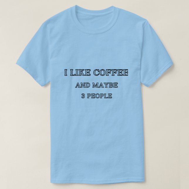Manar kvinna är som kaffe 3 folk roliga t-shirt (Design framsida)