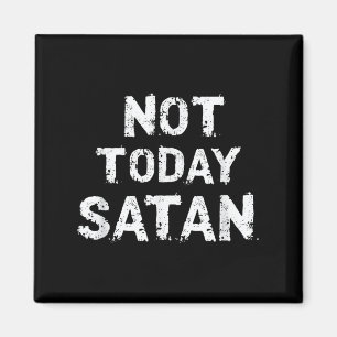 Manar kvinnor är inte i dag Satan Quote som säger Magnet