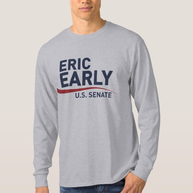 Manar Långärmad Shirt Eric Tidigt för U.S. Senate T (Framsida)