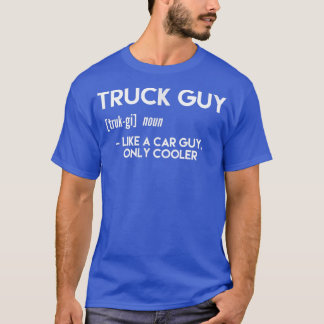 Manar Lastbil som en bilkille som bara kylare T Shirt