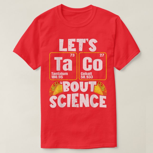 Manar Låt oss Taco "Bout Science 1406 T Shirt (Design framsida)