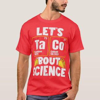 Manar Låt oss Taco "Bout Science 1406 T Shirt