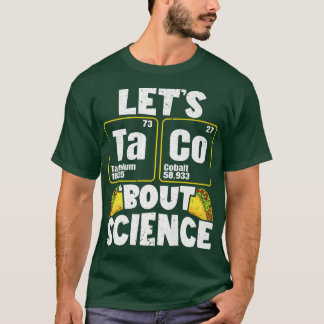 Manar Låt oss Taco "Bout Science Premium T Shirt