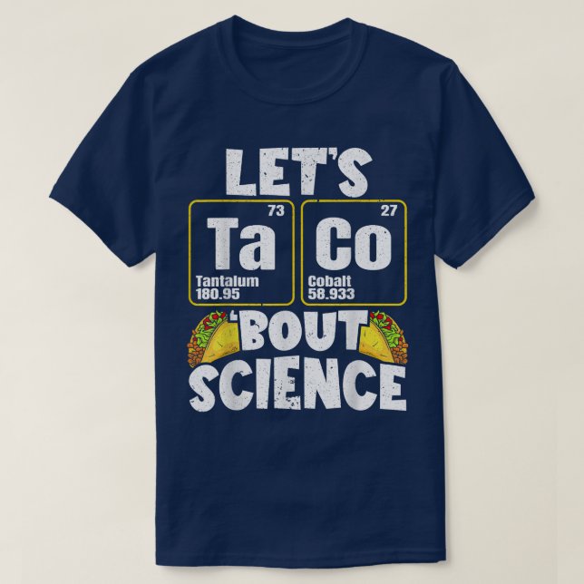 Manar Låt oss Taco "Bout Science T Shirt (Design framsida)
