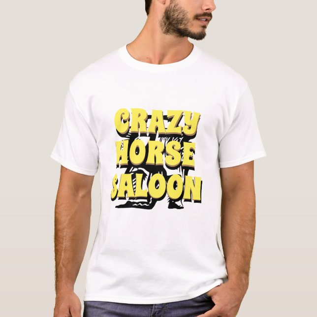 Manar Lättare grafisk Novelty CRAZY HORSE SALOON T Shirt (Framsida)