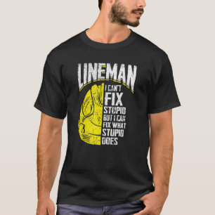 Manar Lineman i Cant Fix Stupid, men jag kan elekt T Shirt