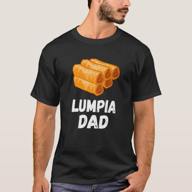 Manar Lumpia Pappa Filipino Foodie Pinoy Vår Roll T Shirt (Framsida)