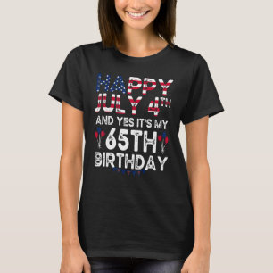 Manar Lycklig 4 juli och det är min 65e Si T Shirt
