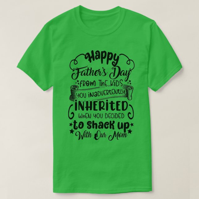 Manar Lycklig Fars dag från de barn du ärvde T Shirt (Design framsida)