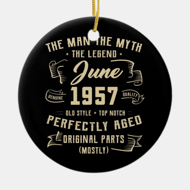 Manar Man Myth Legend juni 1957 65e Birthday Gift Julgransprydnad Keramik (Framsidan)