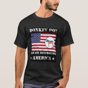 Manar Manar Donkey Pox the Disease Destroying Amer T Shirt