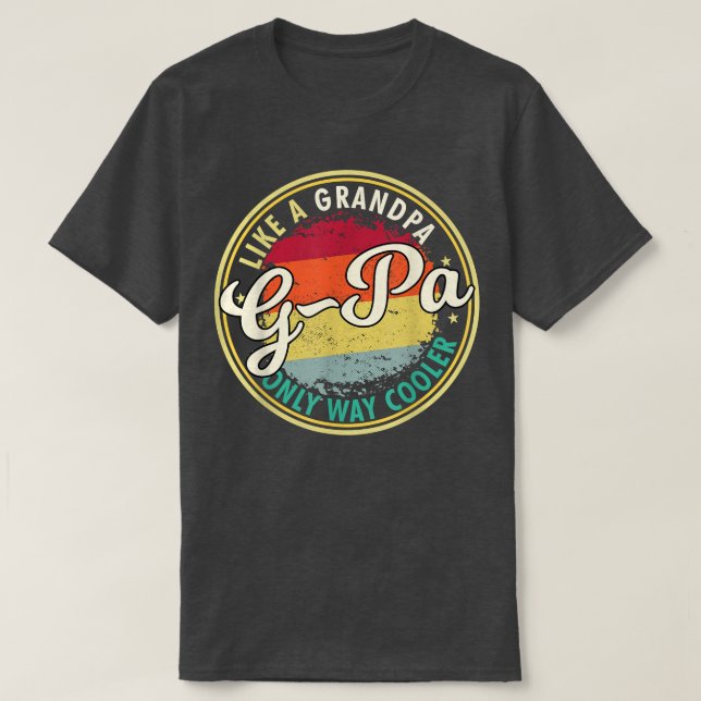 Manar Manar GPa som en farfar som bara kylare T Shirt (Design framsida)