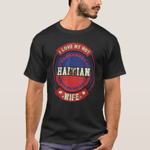 Manar Manar I Kärlek Min Hett Haitis fru Haiti T Shirt