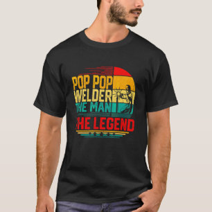 Manar Manar Vintage Pop Pop Welder the Man the Leg T Shirt