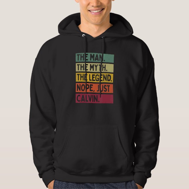 Manar, mannen, myten, bara Calvin. Hoodie (Framsida)