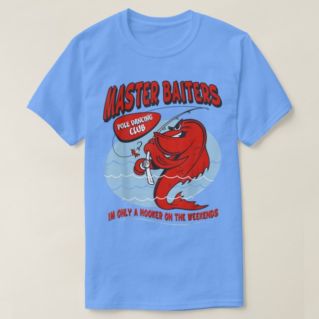 Manar Master Baiters FishPole Humor Funny Fishe T Shirt (Design framsida)