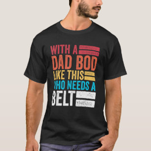 Manar med en Pappa som denna som behöver ett Bälte T Shirt