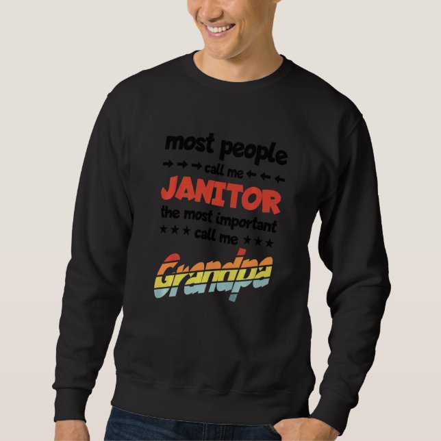 Manar Mest människor kallar mig Janitor viktigast  Lång Ärmad Tröja (Framsida)