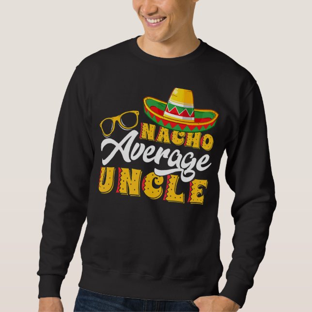 Manar Mexican Food Nacho Average farbror Pappor Da Lång Ärmad Tröja (Framsida)
