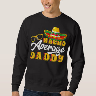 Manar Mexican Food Nacho Average Pappa Far Da Lång Ärmad Tröja