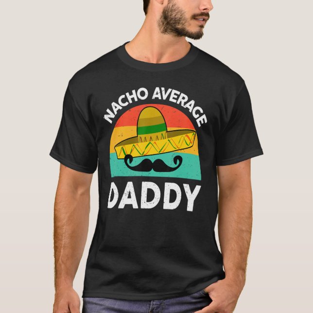 Manar Mexican Nacho Average Pappa Mexican Far T Shirt (Framsida)