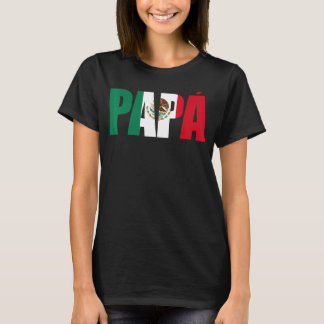 Manar Mexiko Mexikanska Flagga Papá T Shirt