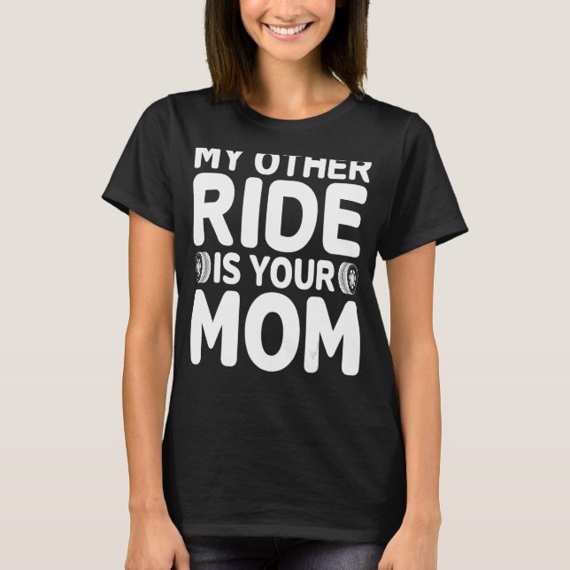 Manar min andra rid är din Mamma-maskin. T Shirt (Framsida)