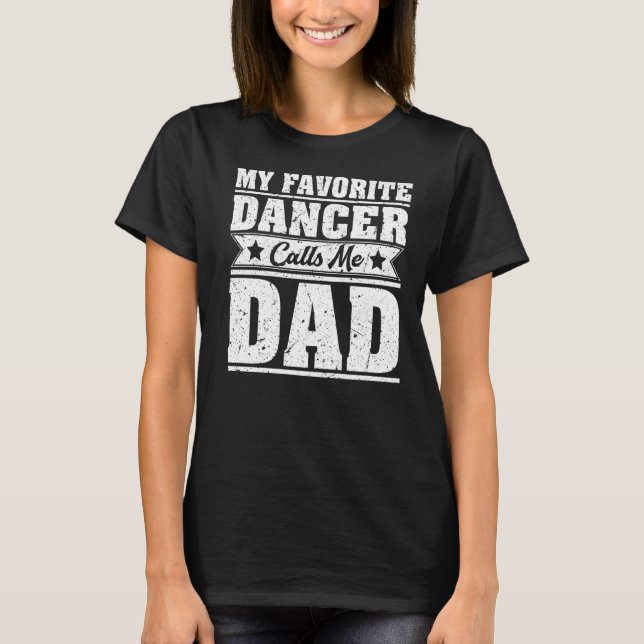 Manar Min favoritdansare kallar mig Pappa Dance Fa T Shirt (Framsida)