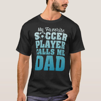 Manar Min favoritfotbollsspelare anropar mig Pappa T Shirt