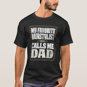 Manar Min favorithairstylist kallar mig Pappa Far T Shirt
