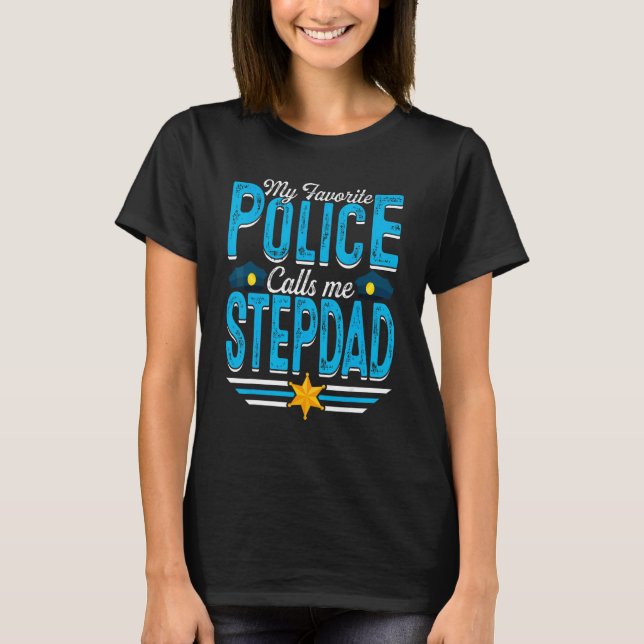 Manar Min favoritpolis kallar mig Stepdad Pappor T Shirt (Framsida)