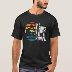 Manar Min fiskeledare kallar mig Bumpa Fisherman F T Shirt