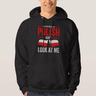 Manar Min flickvän är polsk titta inte på mig Poli Hoodie