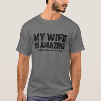 Manar min fru är Fantastisk, hon köpte den här FU T Shirt
