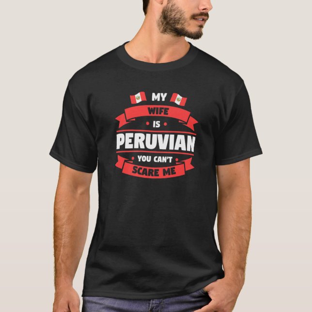 Manar Min fru är peruanska du Skrämmer Peru Peruvi T Shirt (Framsida)