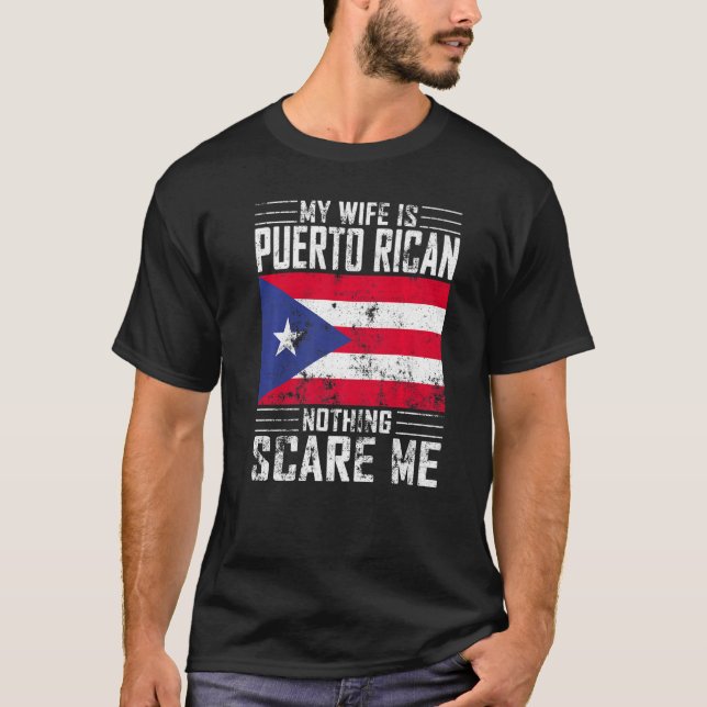 Manar min fru är Puerto Rican Inget Skrämmer mig p T Shirt (Framsida)