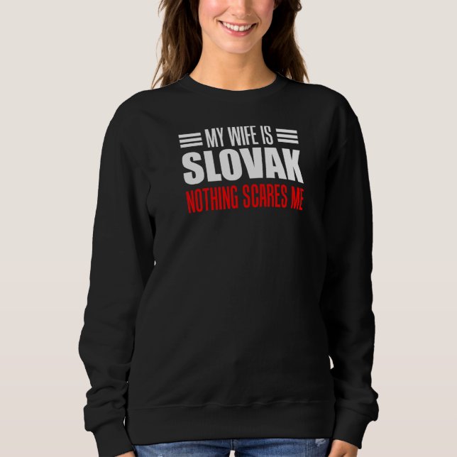 Manar Min fru är slovakisk inget Skrämmer mig Make T Shirt (Framsida)