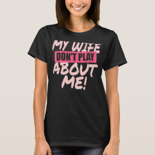 Manar Min fru leker inte om att jag ska matcha lit T Shirt