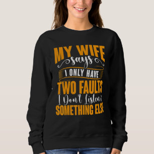 Manar Min fru säger att jag bara har två fel Far" T Shirt