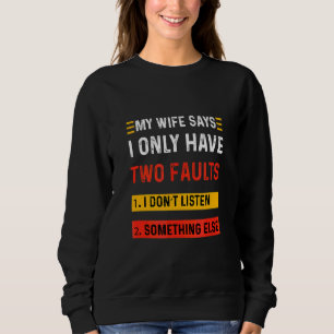 Manar Min fru säger att jag bara har två fel T Shirt