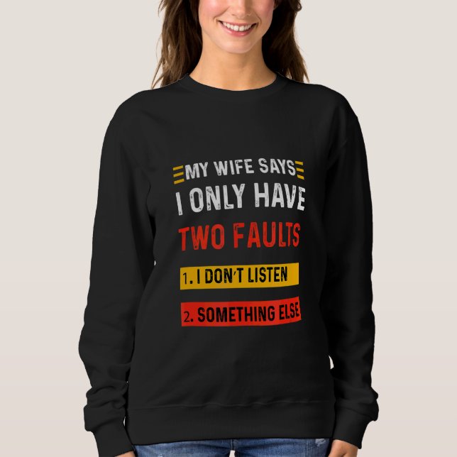 Manar Min fru säger att jag bara har två fel T Shirt (Framsida)
