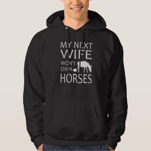 Manar Min nästa fru kommer inte att äga hästar Hoodie