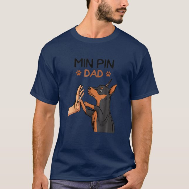 Manar Min Pin Pappa Miniature Pinscher Hund'S T Shirt (Framsida)