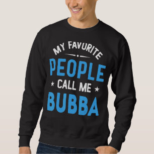 Manar Mina favoritfolk kallar mig Bubba Bubba Fath Lång Ärmad Tröja