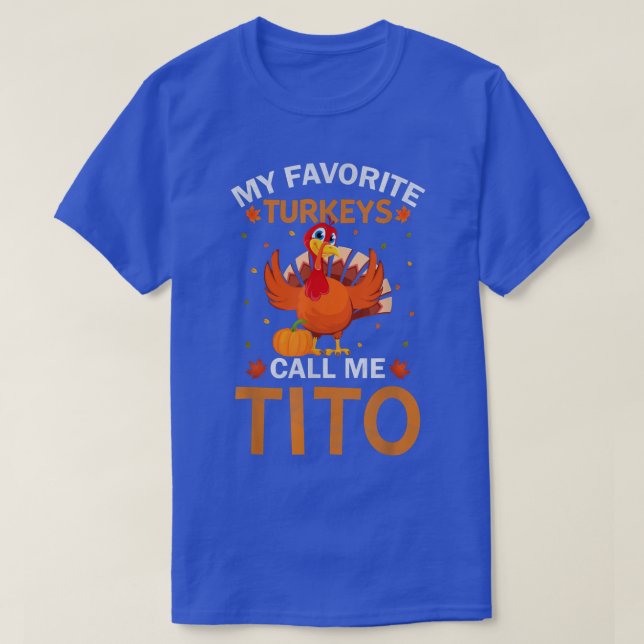 Manar Mina favoritkalkoner kallar mig "Tito Funny  T Shirt (Design framsida)