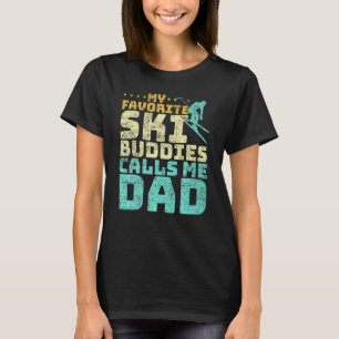 Manar Mina favoritskidbuddies kallar mig Pappa Ski T Shirt